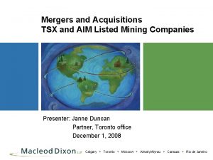 Mergers and Acquisitions TSX and AIM Listed Mining