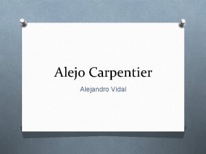 Alejo carpentier y valmont