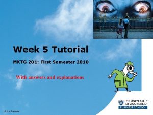 Week 5 Tutorial MKTG 201 First Semester 2010