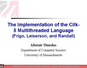 The Implementation of the Cilk 5 Multithreaded Language