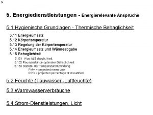 5 5 Energiedienstleistungen Energierelevante Ansprche 5 1 Hygienische