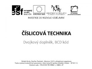 SLICOV TECHNIKA Dvojkov doplnk BCD kd Stedn kola