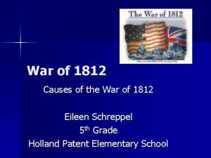 War of 1812 Causes of the War of