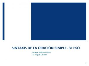 SINTAXIS DE LA ORACIN SIMPLE 3 ESO Carmen