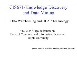 CIS 671 Knowledge Discovery and Data Mining Data