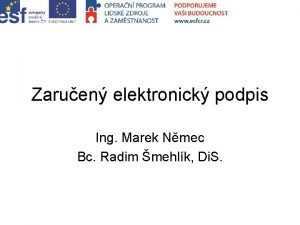 Zaruen elektronick podpis Ing Marek Nmec Bc Radim