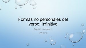 Formas no personales del verbo Infinitivo Spanish Language