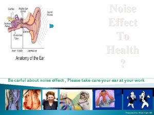 Noise Effect To Health Be carful about noise