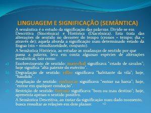 LINGUAGEM E SIGNIFICAO SEM NTICA a b c