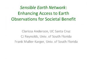 Sensible Earth Network Enhancing Access to Earth Observations