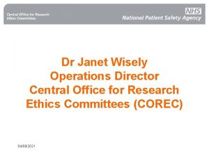 Dr Janet Wisely Operations Director Central Office for