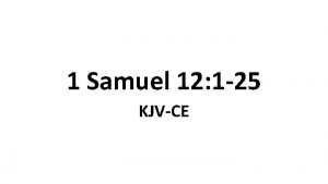 1 Samuel 12 1 25 KJVCE 1 And