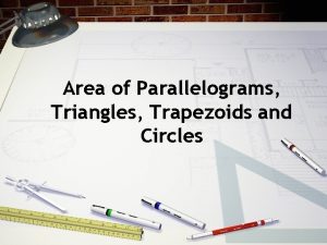 Area of parallelograms triangles and trapezoids