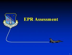 EPR Assessment 1 Overview u Review Of Epr
