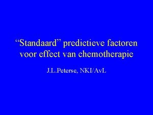 Standaard predictieve factoren voor effect van chemotherapie J