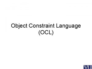 Object Constraint Language OCL Types of expressions in