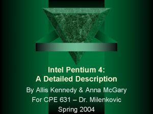 Intel Pentium 4 A Detailed Description By Allis