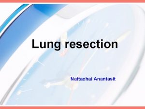 Lung resection Nattachai Anantasit In Ramathibodi hospital 1983