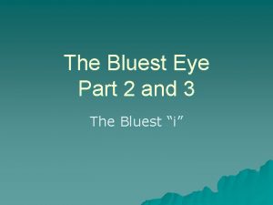 The Bluest Eye Part 2 and 3 The
