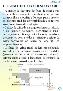 AULA 28 O FLUXO DE CAIXA DESCONTADO A