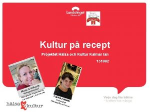 Kultur p recept Projektet Hlsa och Kultur Kalmar