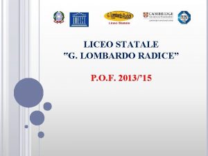 LICEO STATALE G LOMBARDO RADICE P O F