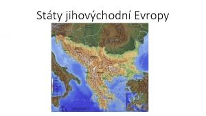 Stty jihovchodn Evropy Stty na Balknu Bosna a