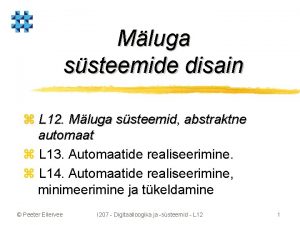 Mluga ssteemide disain z L 12 Mluga ssteemid