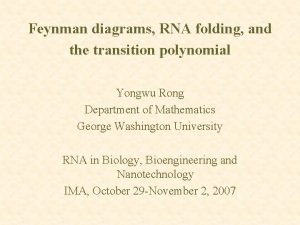 Feynman diagrams RNA folding and the transition polynomial