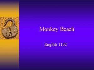 Monkey Beach English 1102 Monkey Beach Without Treaty
