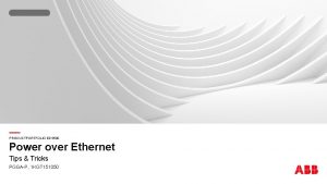 Power over Ethernet PRODUCTPORTFOLIO EDS 500 Tips Tricks
