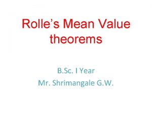 Rolles Mean Value theorems B Sc I Year