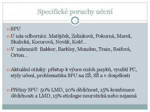 Specifick poruchy uen 1 SPU U ns odbornci