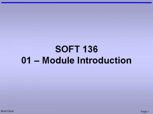 SOFT 136 01 Module Introduction Mark Dixon Page