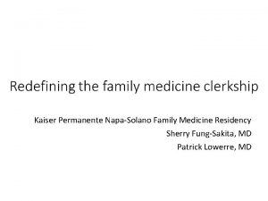Kaiser Permanente NapaSolano Family Medicine Residency Sherry FungSakita