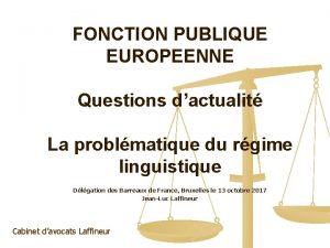 FONCTION PUBLIQUE EUROPEENNE Questions dactualit La problmatique du