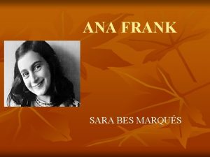 ANA FRANK SARA BES MARQUS NDICE n n