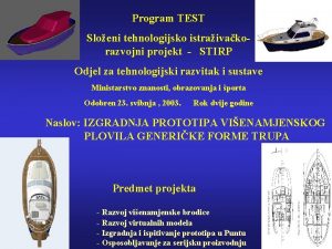 Program TEST Sloeni tehnologijsko istraivakorazvojni projekt STIRP Odjel