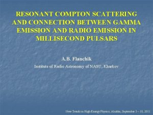 RESONANT COMPTON SCATTERING AND CONNECTION BETWEEN GAMMA EMISSION