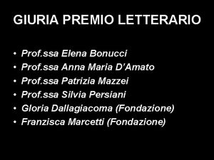 GIURIA PREMIO LETTERARIO Prof ssa Elena Bonucci Prof