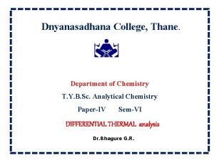 Dnyanasadhana College Thane hhh Department of Chemistry T