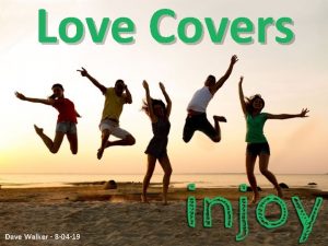 Love Covers Dave Walker 8 04 19 NKJV