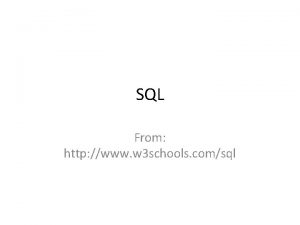 SQL From http www w 3 schools comsql