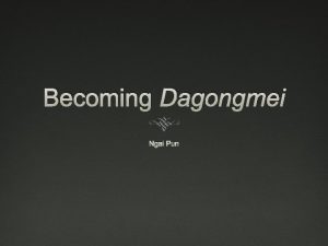 Becoming Dagongmei Ngai Pun The worker subject At