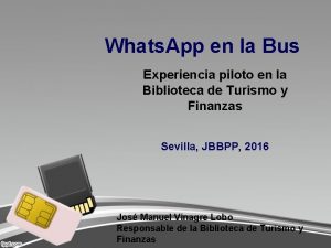 Whats App en la Bus Experiencia piloto en