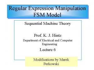 Regular Expression Manipulation FSM Model Sequential Machine Theory