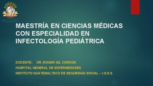 MAESTRA EN CIENCIAS MDICAS CON ESPECIALIDAD EN INFECTOLOGA