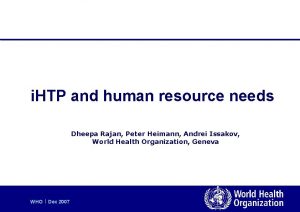 i HTP and human resource needs Dheepa Rajan