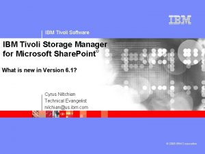 IBM Tivoli Software IBM Tivoli Storage Manager for