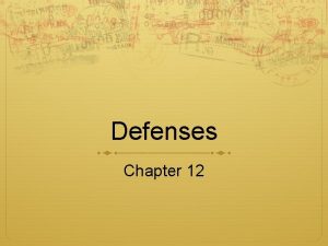 Defenses Chapter 12 Defenses NO CRIME HAS BEEN